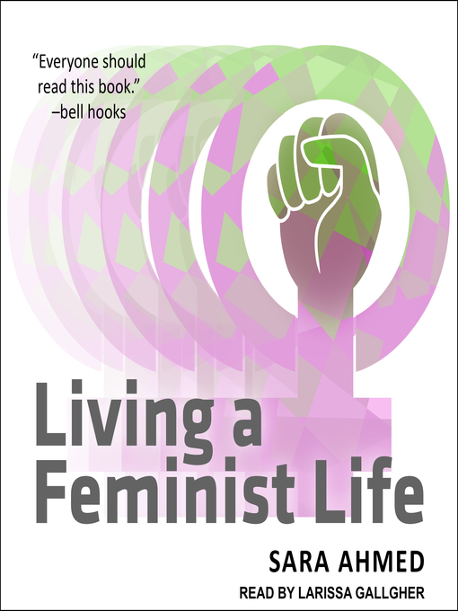 Title details for Living a Feminist Life by Sara Ahmed - Available